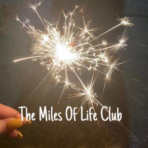 The Miles Of Life Club