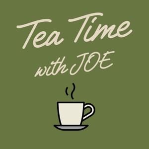Tea Time with Joe