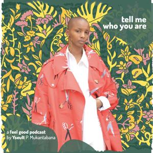 Tell Me Who You Are
