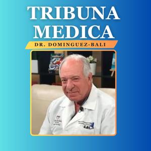 Tribuna Medica con el Dr. Bali