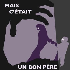 Mais c'était un bon père