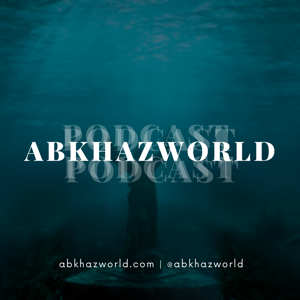 AbkhazWorld Podcast