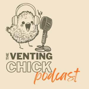 The Venting Chick Podcast