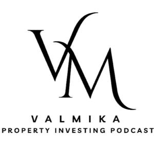 Valmika Property Investing Podcast
