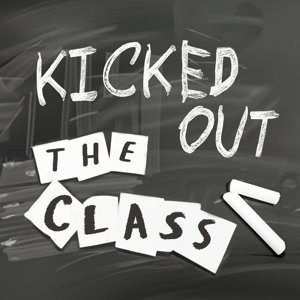 Kicked Out The Class