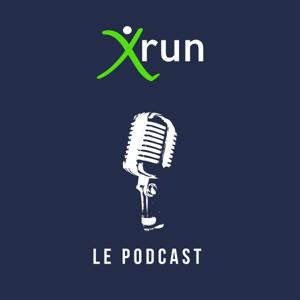Xrun le Podcast