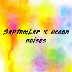 September x ocean noises