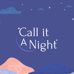 Call It A Night 🌙✨