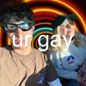 You’re Gay! with Molly Kurtze and Gabriel Perez