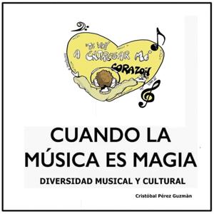 Cuando la música es magia.Cristóbal Pérez Guzmán