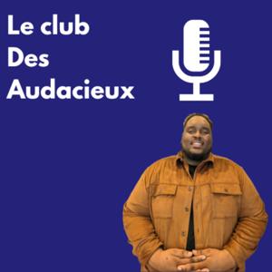 Le club des audacieux