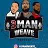 3 Man Weave Podcast