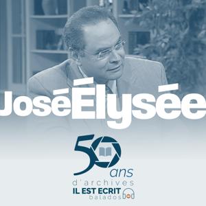 Il Est Écrit - 50 ans d'archives - José Élysée