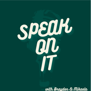 SPEAK ON IT