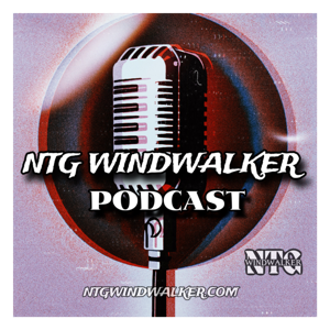 NTG WINDWALKER Podcast