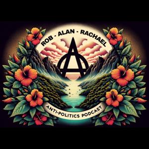 Anti-Politics Podcast