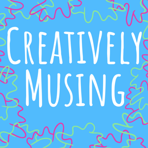 Creatively Musing
