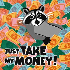 Just Take My Money
