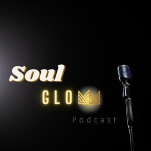 Soul G.L.O Podcast