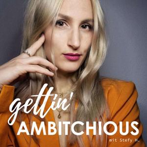 Getting Ambitchious - Mindset Empowerment & Personal Growth