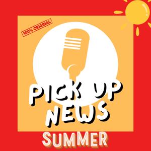 Pick Up News Summer