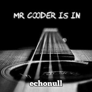 mr. cooder is in