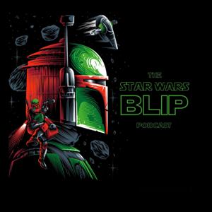 Star Wars BLIP Podcast