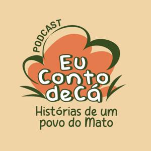 Eu conto de cá - histórias de um povo do Mato
