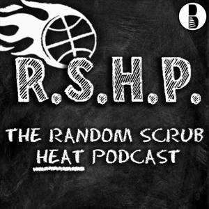 The Random Scrub Heat Podcast
