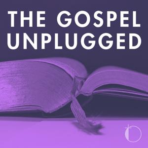 The Gospel Unplugged