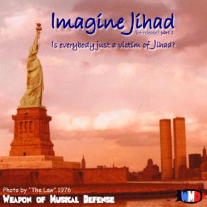 Imagine Jihad (part 1) by WMDRock