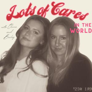Lots of Cares in the World