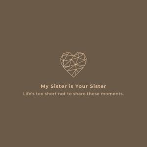 My Sister is Your Sister