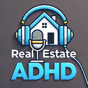 Real Estate ADHD