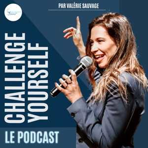 Challenge Yourself, le podcast