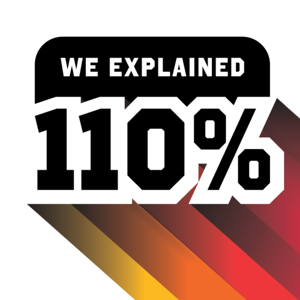 We Explained 110%