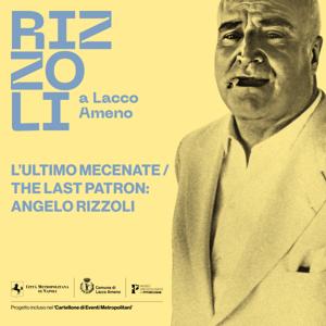 The last patron: Angelo Rizzoli
