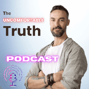 The Uncomfortable Truth