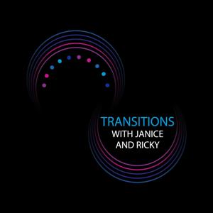 Transitions with Janice and Ricky