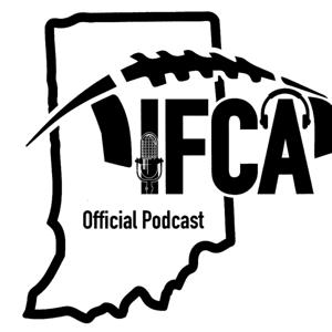 IFCA (Indiana Football Coaches Association) Official Podcast