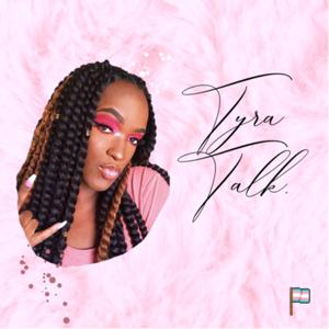 Tyra Talk