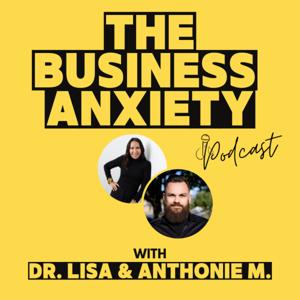 The Business Anxiety Podcast