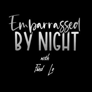 Embarrassed by Night