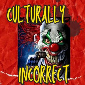 CULTRALLY INCORRECT