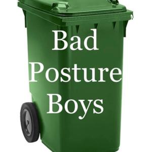 Bad Posture Boys