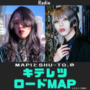 MapiとSHU-TO.のキテレツロードMAP