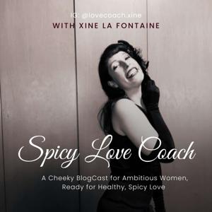Spicy Love Coach with Xine La Fontaine
