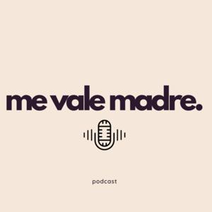 me vale madre