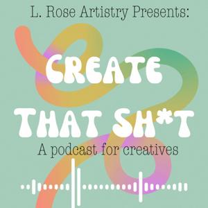 Create That Sh*t