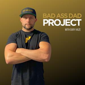 Bad Ass Dad Project